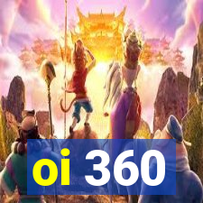 oi 360