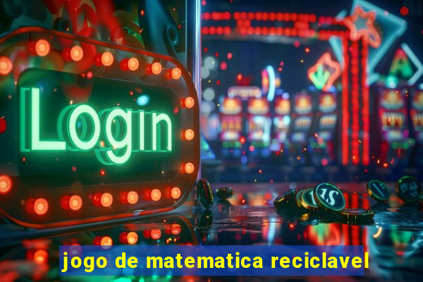 jogo de matematica reciclavel