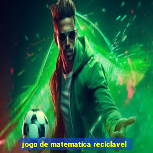 jogo de matematica reciclavel