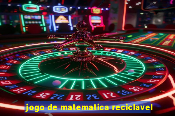 jogo de matematica reciclavel