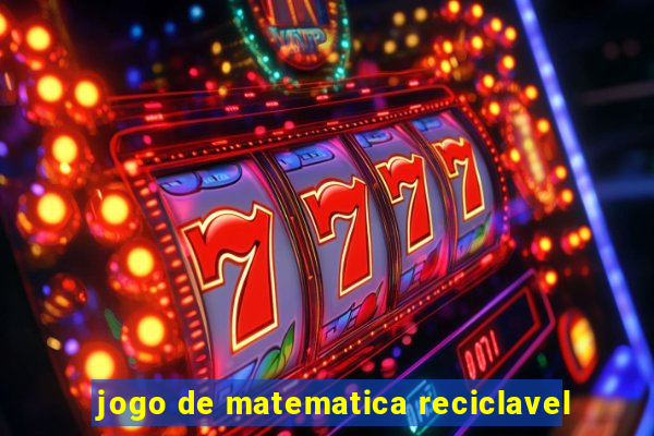 jogo de matematica reciclavel