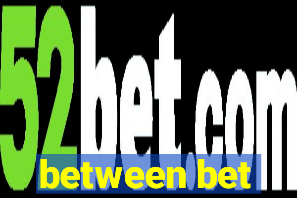 between bet