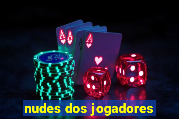 nudes dos jogadores