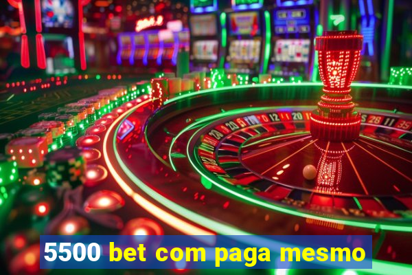 5500 bet com paga mesmo