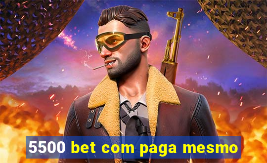 5500 bet com paga mesmo