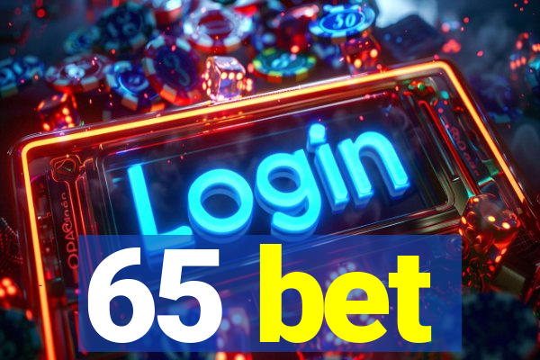 65 bet