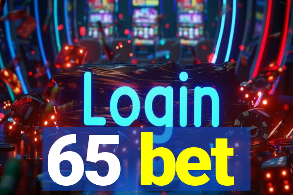 65 bet