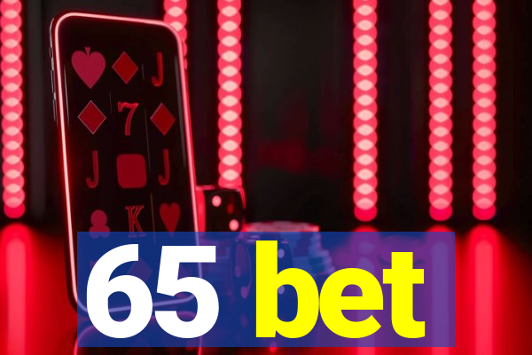 65 bet