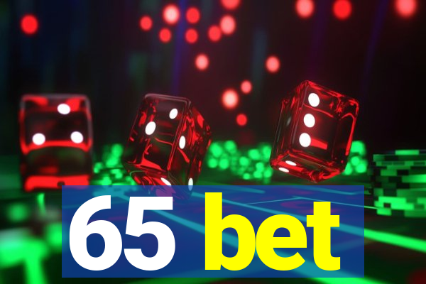 65 bet