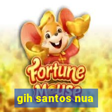 gih santos nua