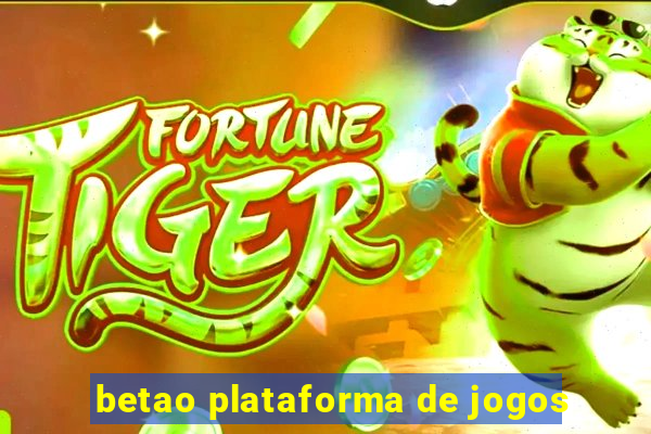 betao plataforma de jogos