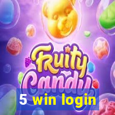 5 win login