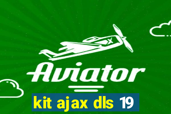 kit ajax dls 19