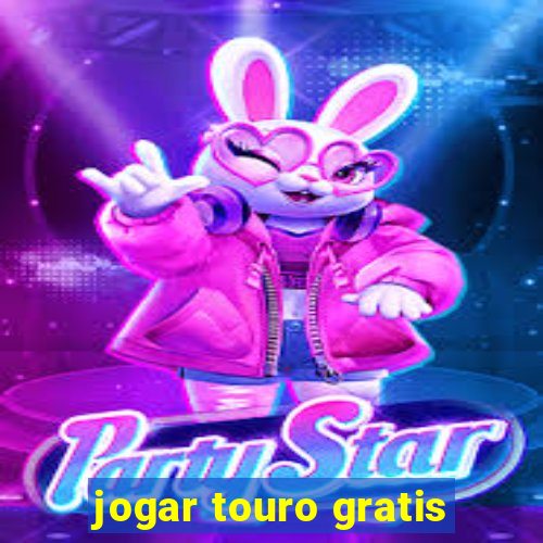 jogar touro gratis