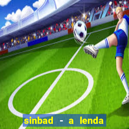 sinbad - a lenda dos sete mares online dublado