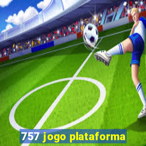 757 jogo plataforma