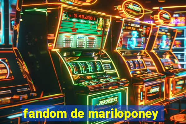 fandom de mariloponey