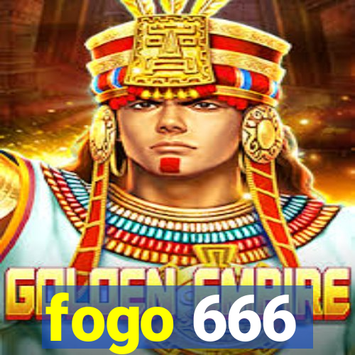 fogo 666