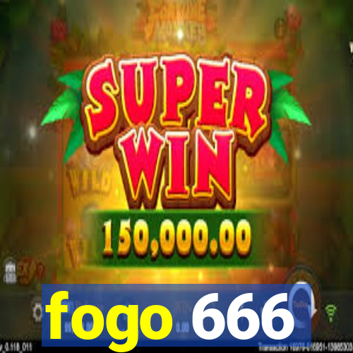 fogo 666