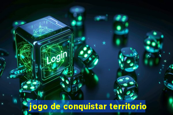 jogo de conquistar territorio