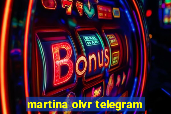 martina olvr telegram