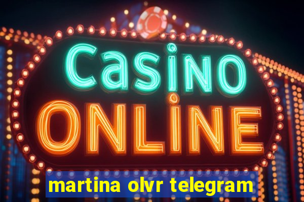 martina olvr telegram