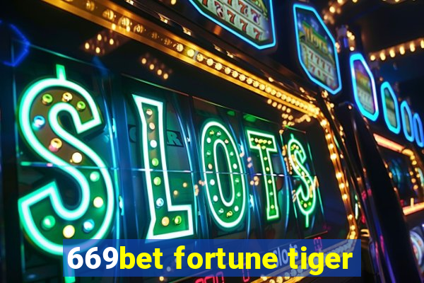 669bet fortune tiger