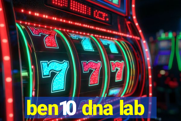 ben10 dna lab