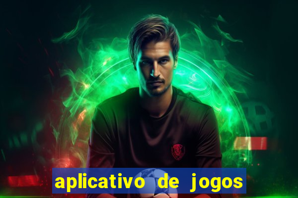 aplicativo de jogos que pagam de verdade