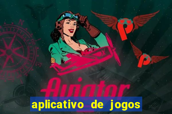 aplicativo de jogos que pagam de verdade