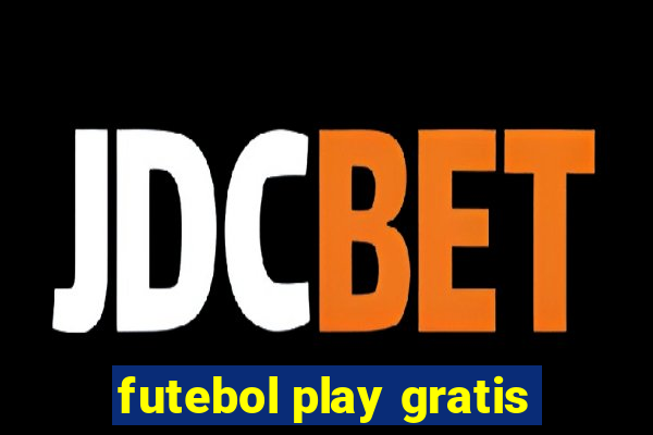 futebol play gratis