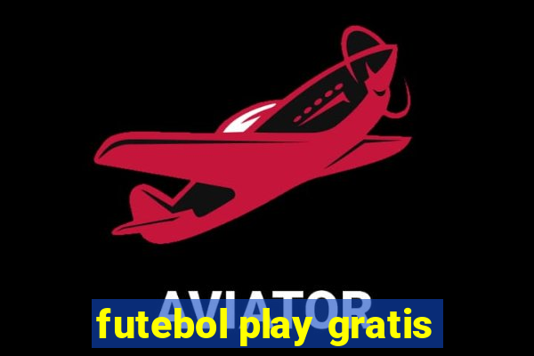 futebol play gratis