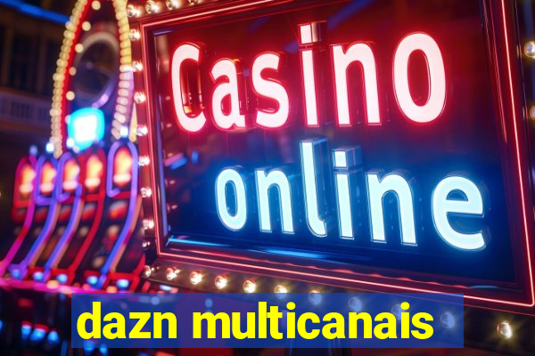 dazn multicanais