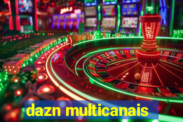 dazn multicanais