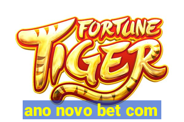 ano novo bet com