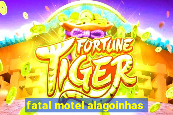 fatal motel alagoinhas