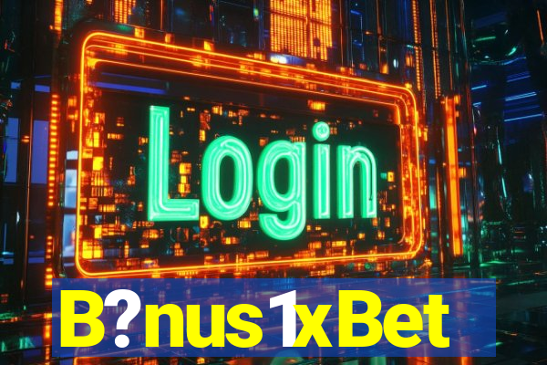 B?nus1xBet