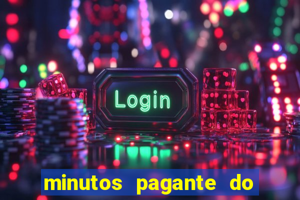 minutos pagante do fortune tiger