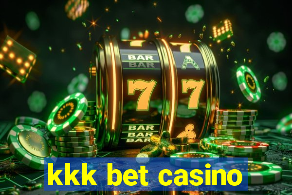 kkk bet casino