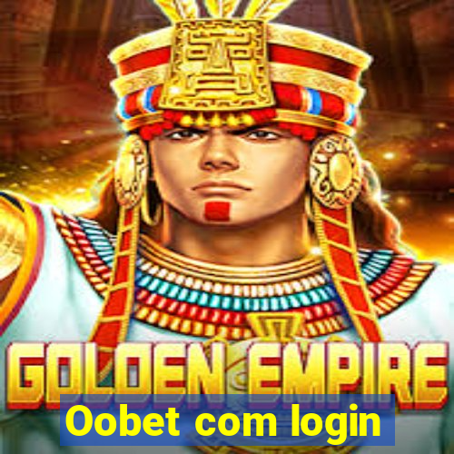 Oobet com login