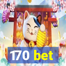 170 bet