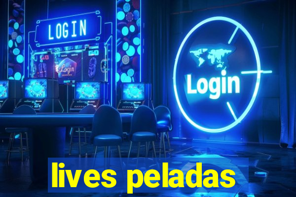 lives peladas