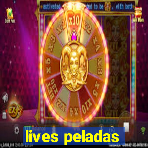 lives peladas