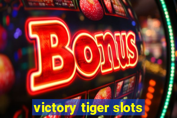 victory tiger slots