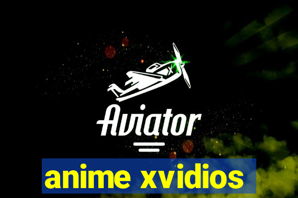 anime xvidios