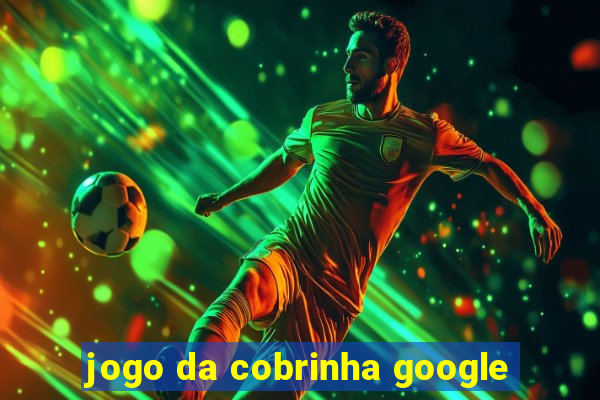 jogo da cobrinha google