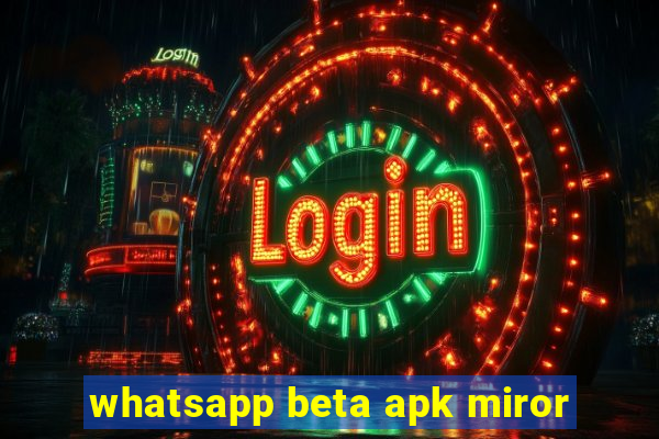 whatsapp beta apk miror