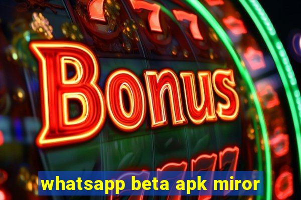 whatsapp beta apk miror