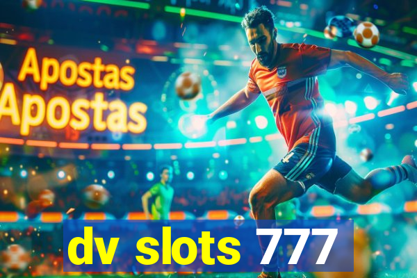 dv slots 777