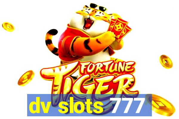 dv slots 777